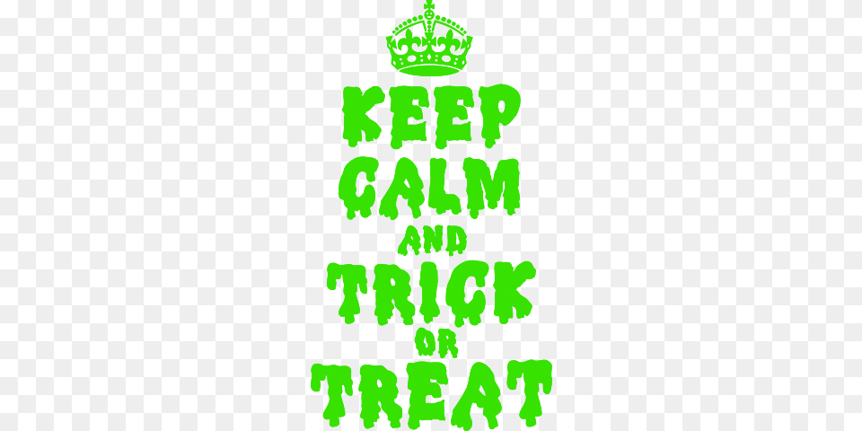 Keep Calm And Trick Or Treat, Green Png