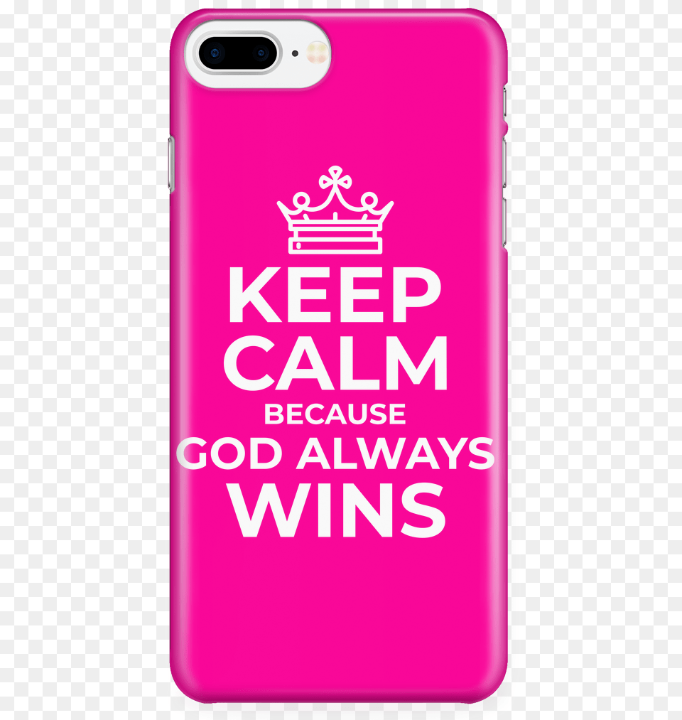 Keep Calm Because God Always Wins Iphone Case Keep Calm, Electronics, Mobile Phone, Phone Png