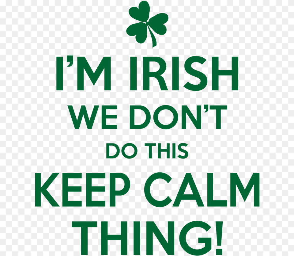 Keep Calm Irish, Text, Scoreboard, Outdoors, Flower Free Transparent Png