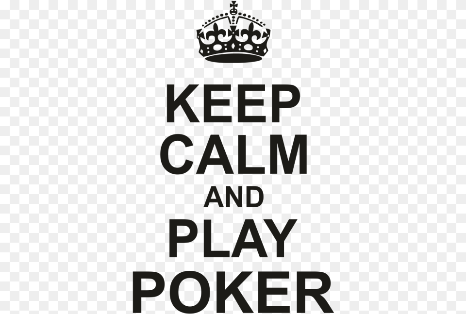 Keep Calm Play Poker Keep Calm And Play Poker, Accessories, Jewelry, Scoreboard, Text Png