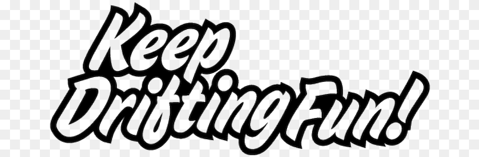 Keep Drifting Fun, Letter, Text, Handwriting Png