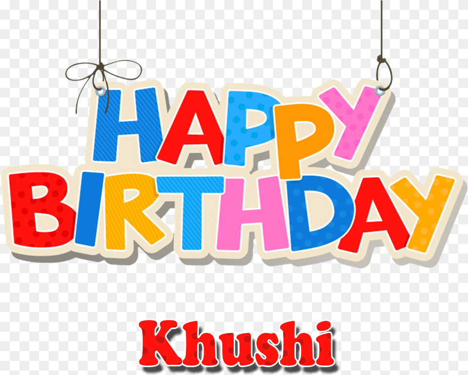 Khushi Happy Birthday Name Happy Birthday Jack Khushi Name, Chandelier, Lamp, Dynamite, Weapon Free Transparent Png