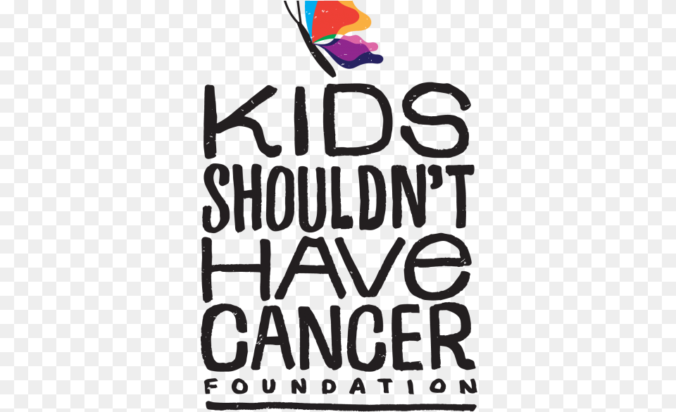 Kids Shouldnt Have Cancer Logo Moths And Butterflies, Advertisement, Poster, Text Free Png Download