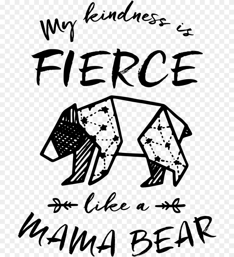 Kindness Fierce Like A Mama Bear Women39s T Shirt White, Gray Free Png