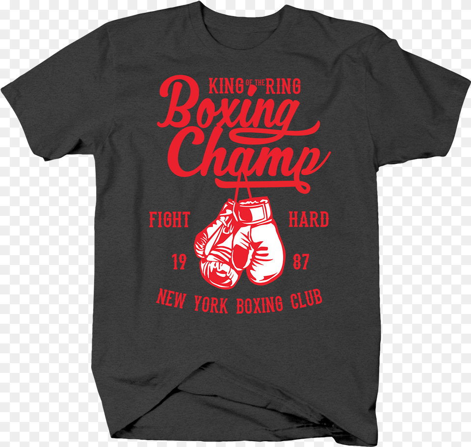 King Of The Ring Boxing Champ Fight Hard Title Match Club Tshirt Unisex, Clothing, T-shirt, Shirt, Body Part Png