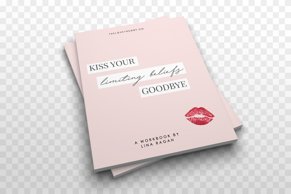 Kiss Your Limiting Beliefs Goodbye, Text, Cosmetics, Lipstick, Advertisement Free Png