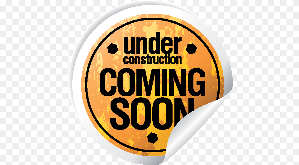 Kiwanis Club Of Lapeer History Coming Soon Under Construction, Sticker, Badge, Logo, Symbol Png