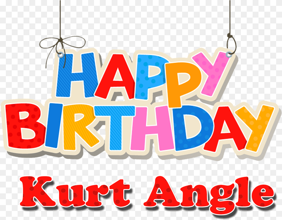 Kurt Angle Happy Birthday Name Happy Birthday Font, Chandelier, Lamp, Dynamite, Text Free Png