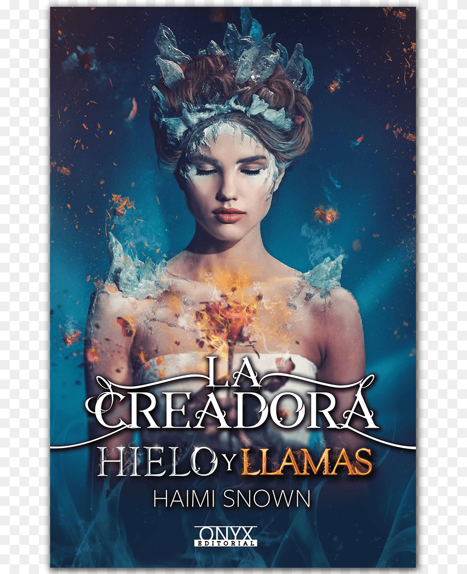 La Creadora Hielo Y Llamas Creadora Hielo Y Llamas, Advertisement, Book, Publication, Poster Png Image