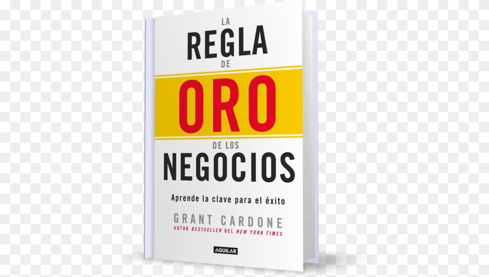 La Regla De Oro De Los Negocios Aprende La Clave Para La Regla De Oro De Los Negocios Aprende La Clave Para, Advertisement, Poster, Book, Publication Free Transparent Png