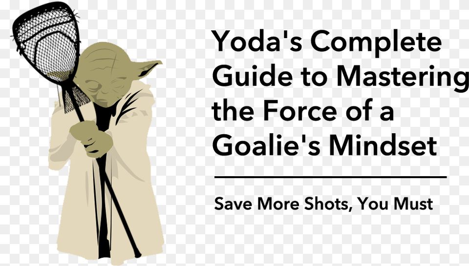 Lacrosse Goalie Mental Training With Yoda Squash Tennis, Clothing, Coat, Photography, Adult Free Transparent Png