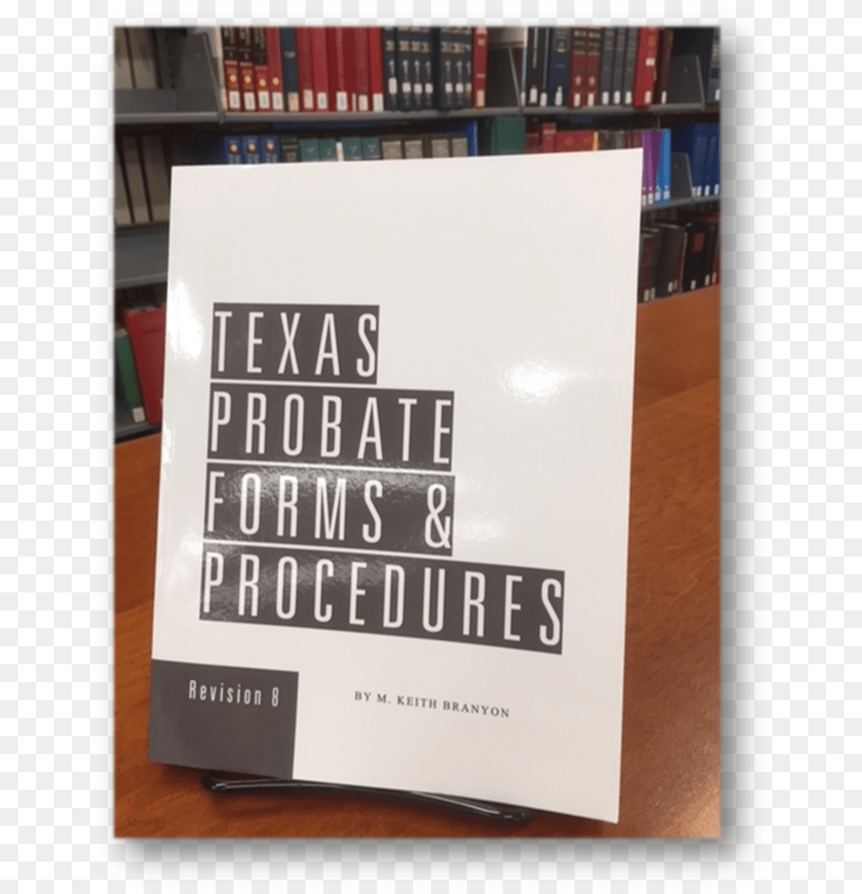 Latest Amp Greatest Texas Probate Forms Amp Procedures, Book, Indoors, Library, Publication Png