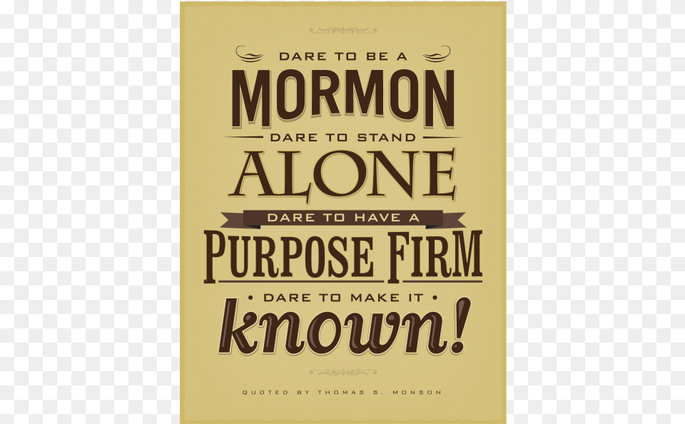 Lds Quotes My Nephew Heard The Poem In This Thomas S Monson Dare To Be A Mormon Quote, Book, Publication, Advertisement, Poster Png