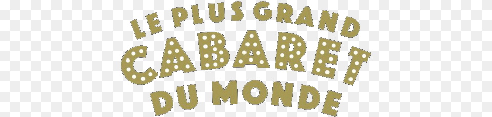 Le Plus Grand Cabaret Du Monde Language, Scoreboard, Text Free Transparent Png