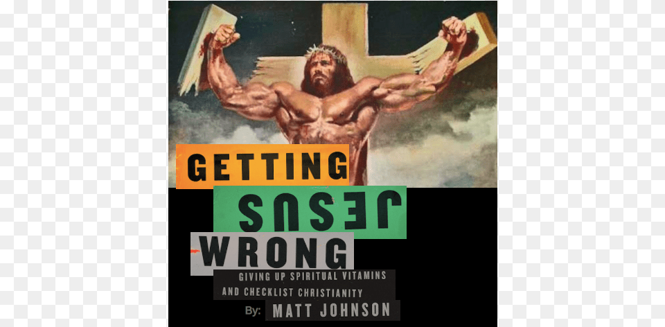 Learn About Getting Jesus Wrong With Matt Johnson Fit Jesus, Symbol, Advertisement, Cross, Poster Png Image
