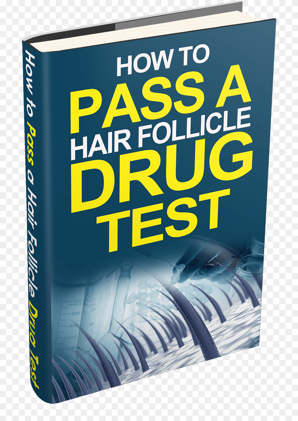 Learn How To Pass A Hair Follicle Drug Test, Book, Publication, Novel Free Png Download