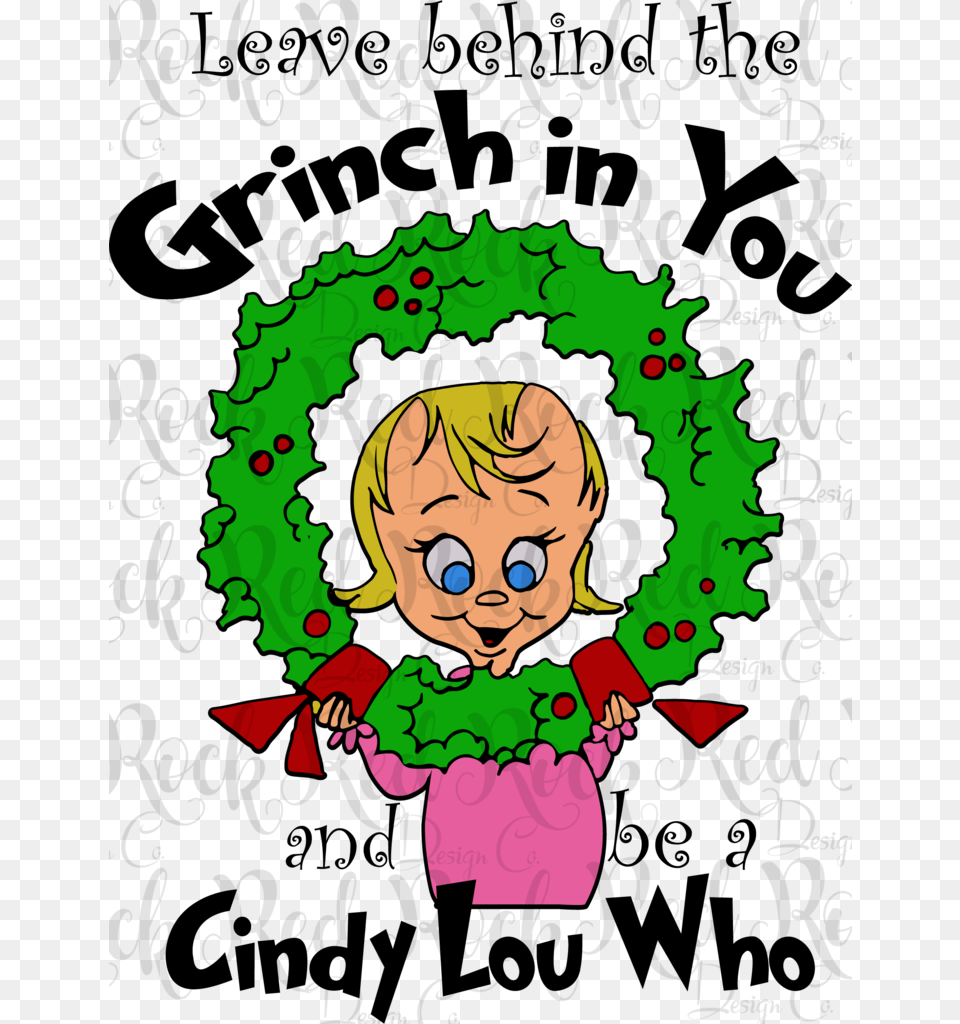 Leave Behind The Grinch Cindy Lou Who Grinch, Baby, Person, Face, Head Free Transparent Png