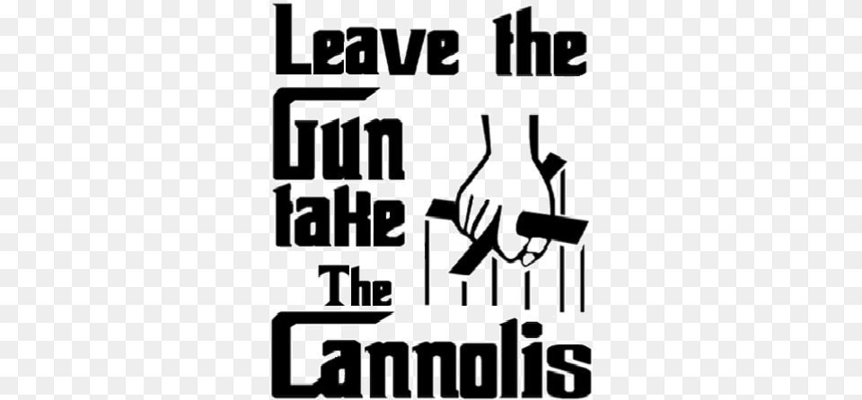 Leave The Gun Take The Cannolis Https Leave The Gun Take The Cannoli Clip Art, Scoreboard, Text Free Png Download