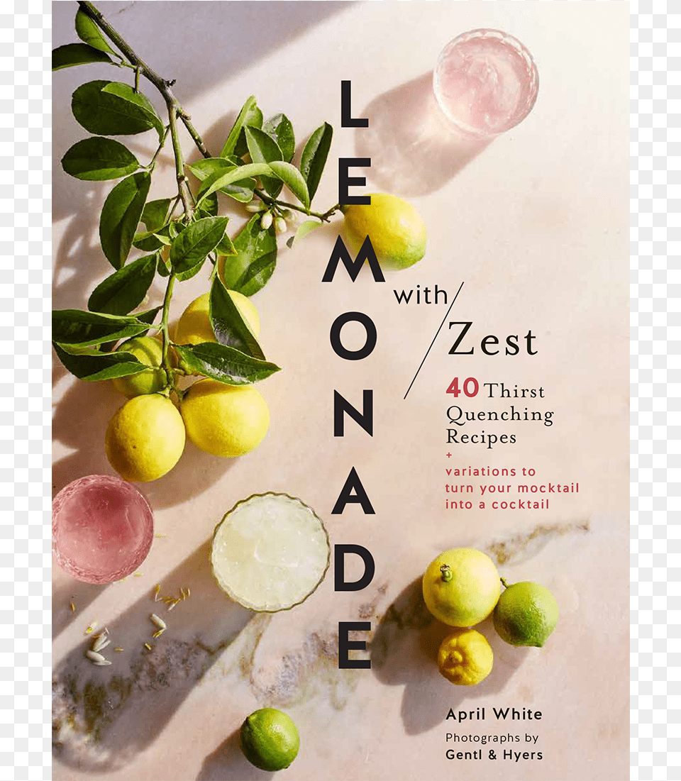Lemonade With Zest 40 Thirst Quenching Recipes, Citrus Fruit, Food, Fruit, Lime Free Transparent Png