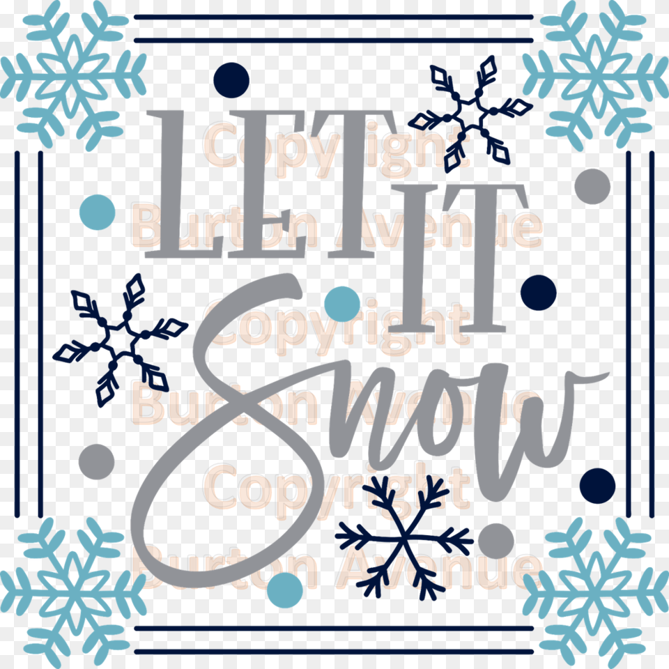 Let It Snow Let It Snow Free Svg, Nature, Outdoors, Snowflake Png Image