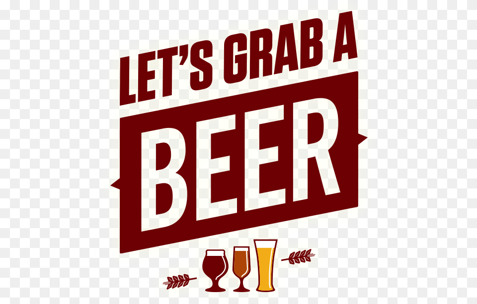 Let S Grab A Beer Logoclass Img Responsive True Wanna Get A Beer, Alcohol, Beverage, Glass, First Aid Free Transparent Png