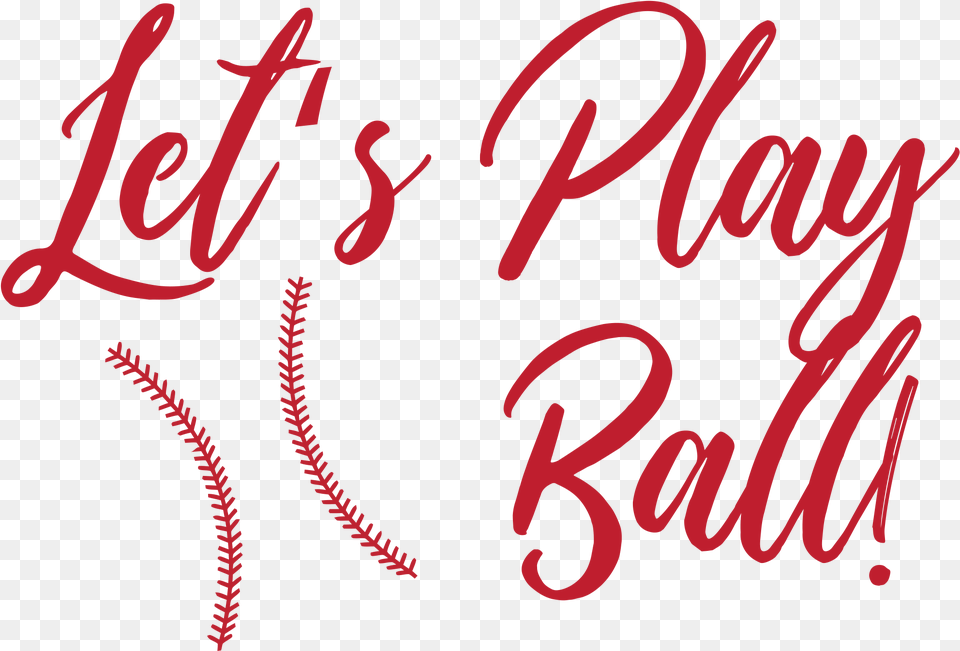 Let S Play Ball Let39s Play Ball Text, Handwriting Free Transparent Png