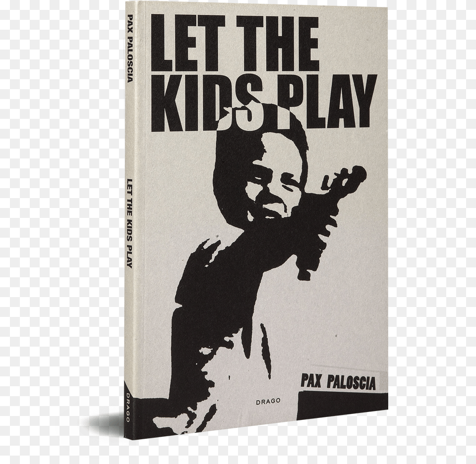 Let The Kids Play Poster, Book, Publication, Person, Face Free Png Download