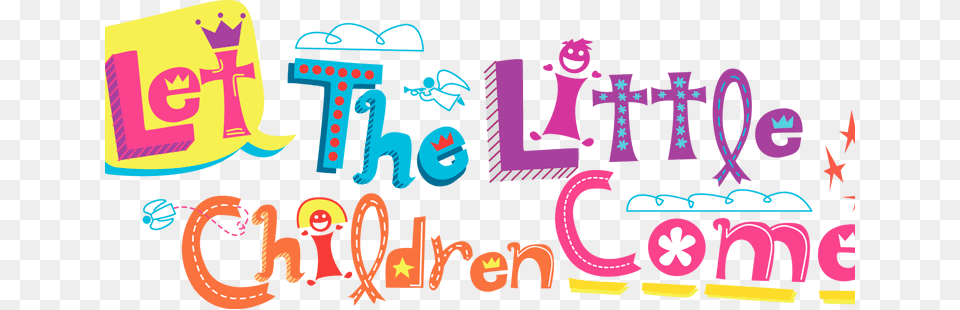 Let The Little Children Come, Baby, Person, Text Png