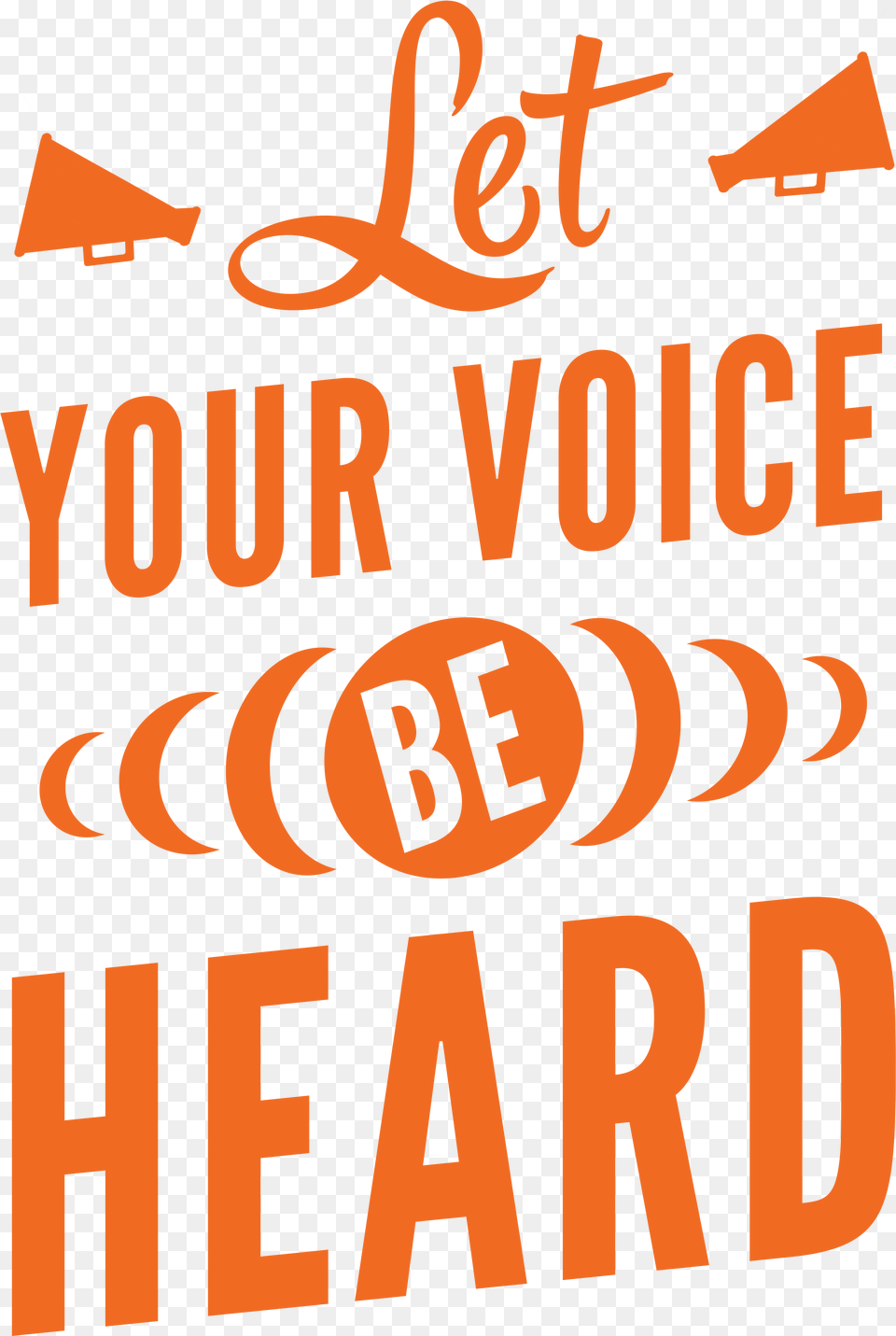 Let Your Voice Be Heard, Text Free Png Download