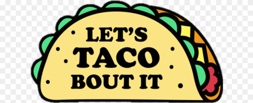 Lets Taco Bout It Sticker, Text, Bus Stop, Outdoors Free Png Download