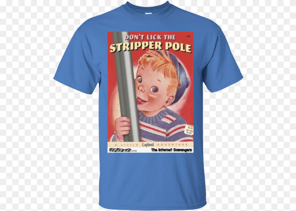 Lick Stripper Pole Dont Lick The Stripper Pole, Clothing, T-shirt, Baby, Person Free Transparent Png