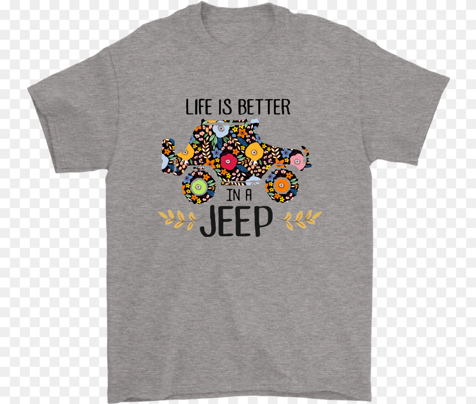 Life Is Better In A Jeep Watercolor Flower Shirts Sister Disney Shirts, Clothing, T-shirt, Shirt, Person Png Image