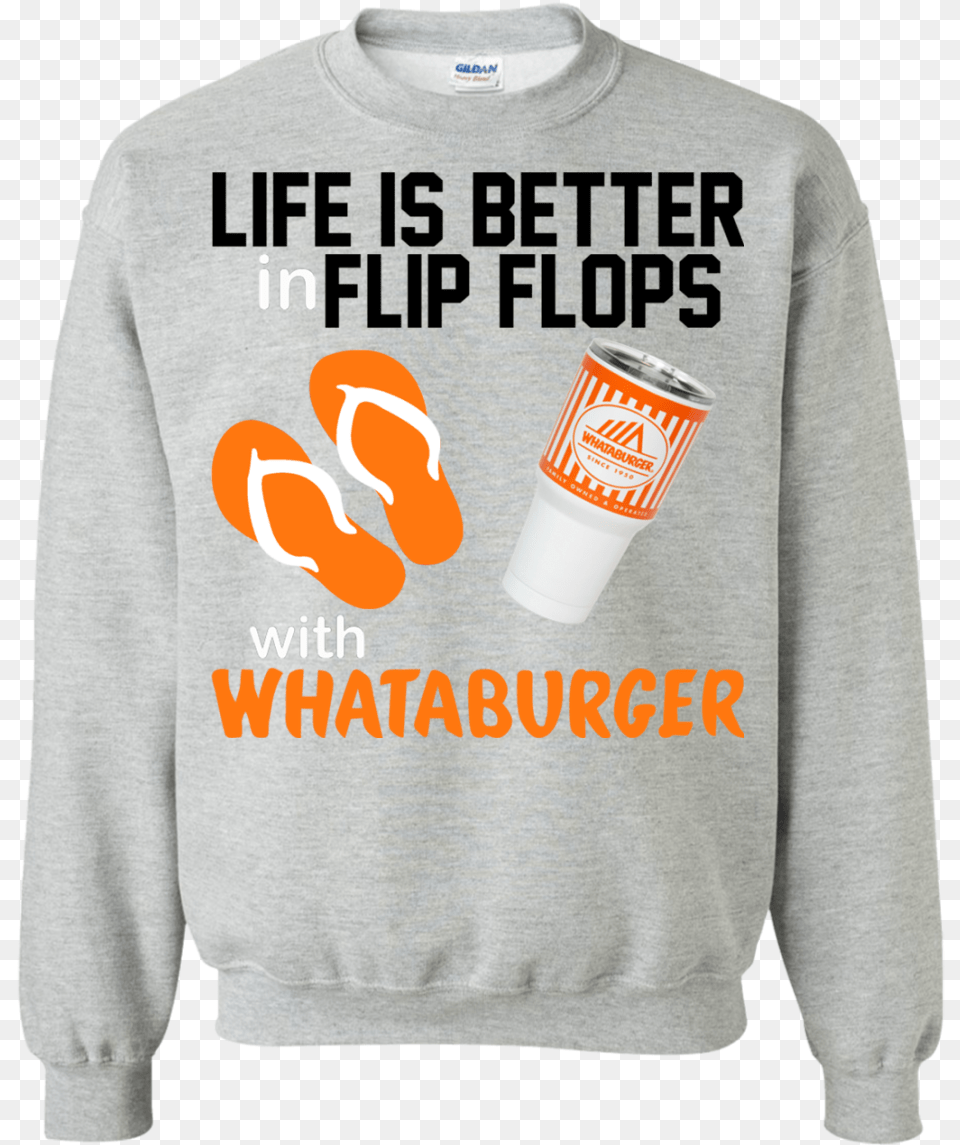 Life Is Better In Flip Flops With Whataburger Shirt, Clothing, Hoodie, Knitwear, Sweatshirt Free Png
