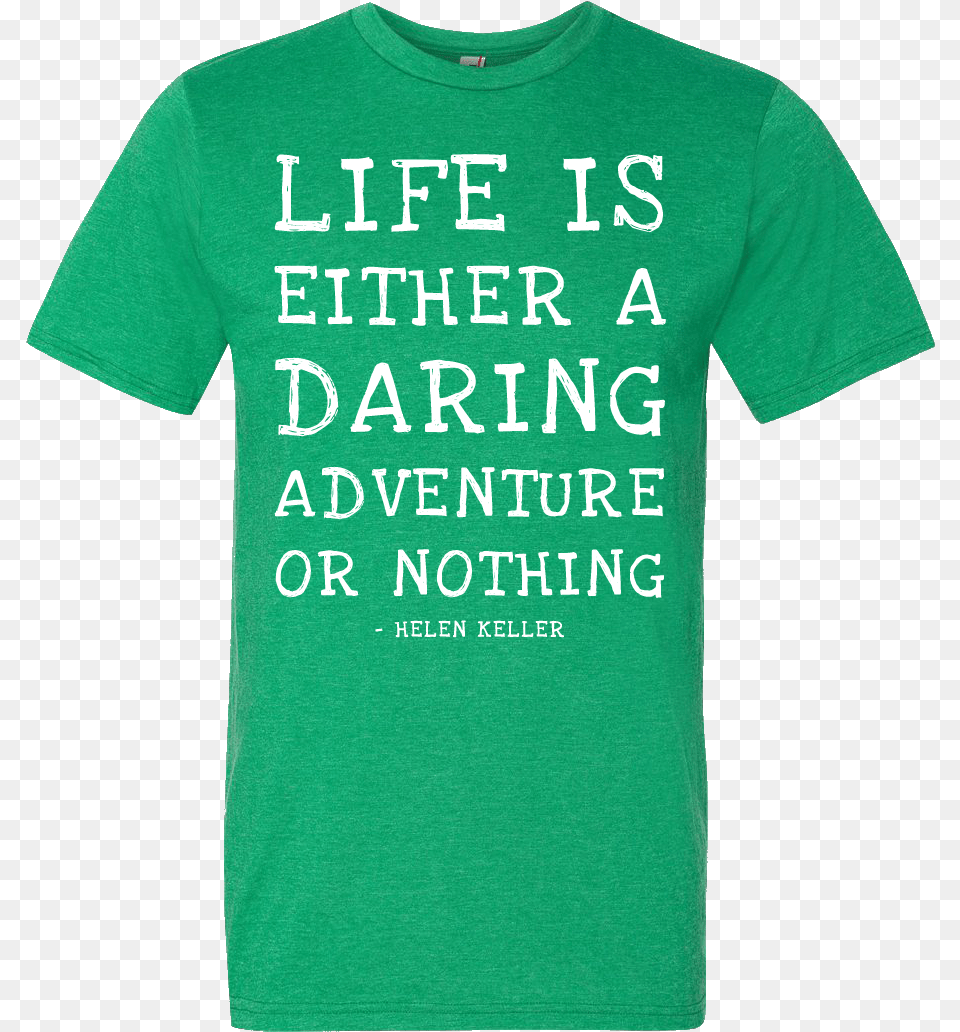 Life Is Either A Daring Adventure Or Nothing Helen, Clothing, T-shirt Free Png