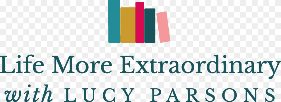 Life More Extraordinary With Lucy Parsons Graphic Design, Text Png Image