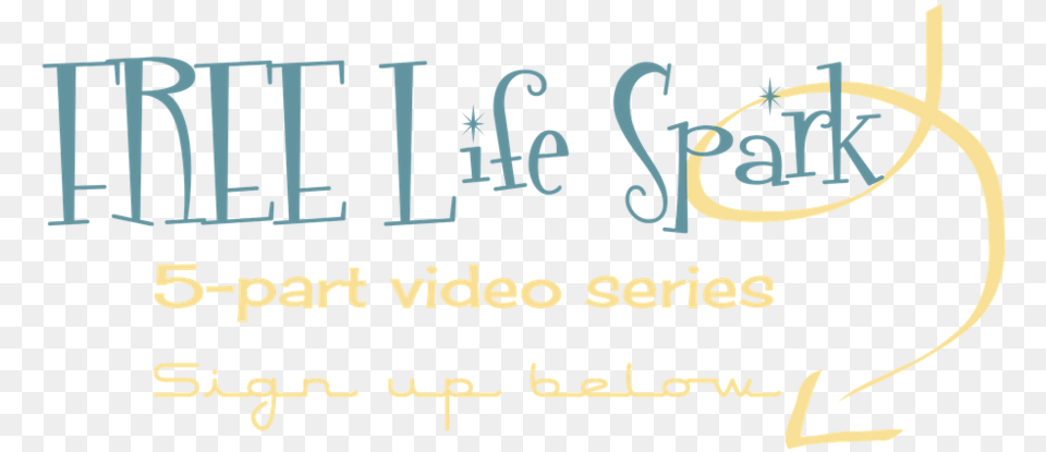 Life Spark, Handwriting, Text Free Png Download