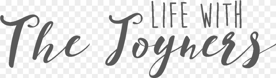 Life With The Joyners Calligraphy, Text, Handwriting Png Image