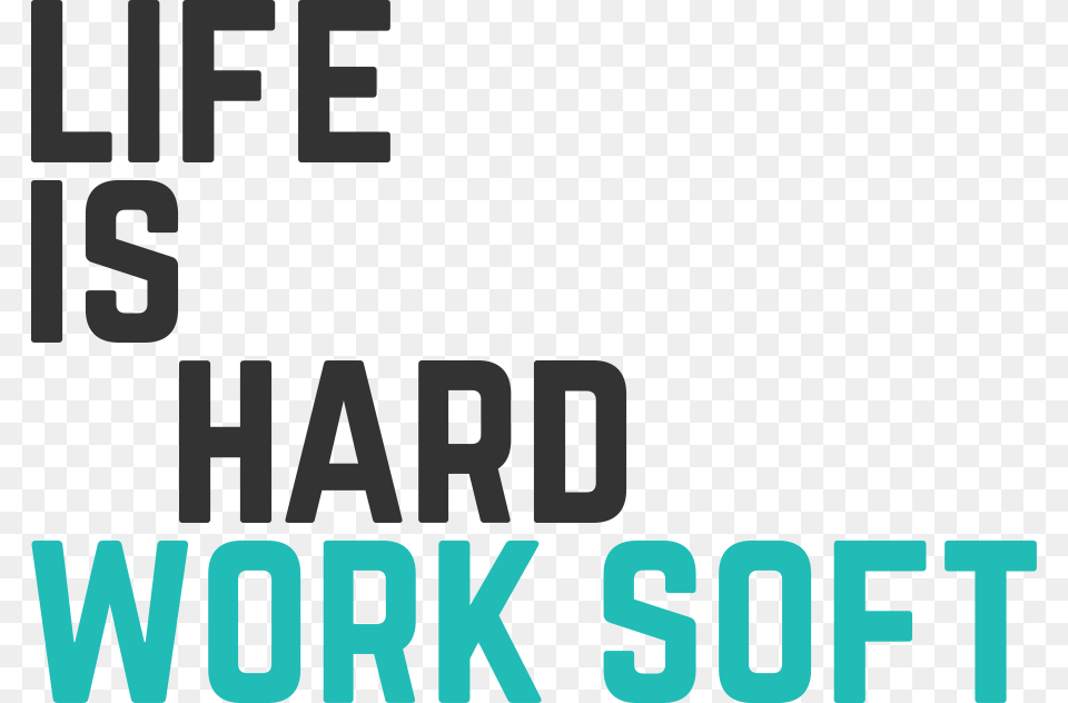 Lifeishard Life Is Hard Sa, Text Png Image