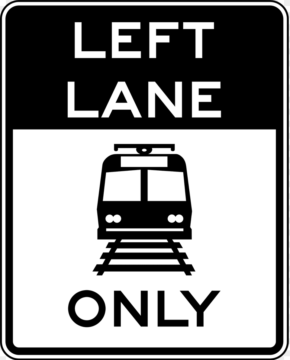 Light Rail Only In Left Lane Clipart, Sign, Symbol, Railway, Road Sign Free Png Download