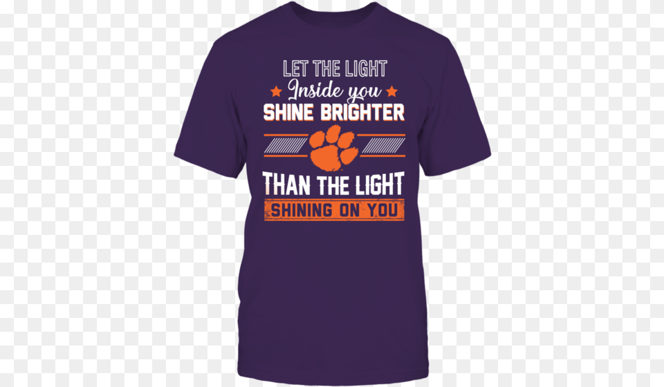 Light Shining Let The Light Inside You Shine Brighter Clemson Tiger Paw, Clothing, Shirt, T-shirt Png