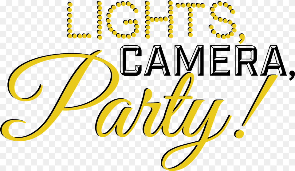 Lights Camera Party Lights Camera Party, Text Png
