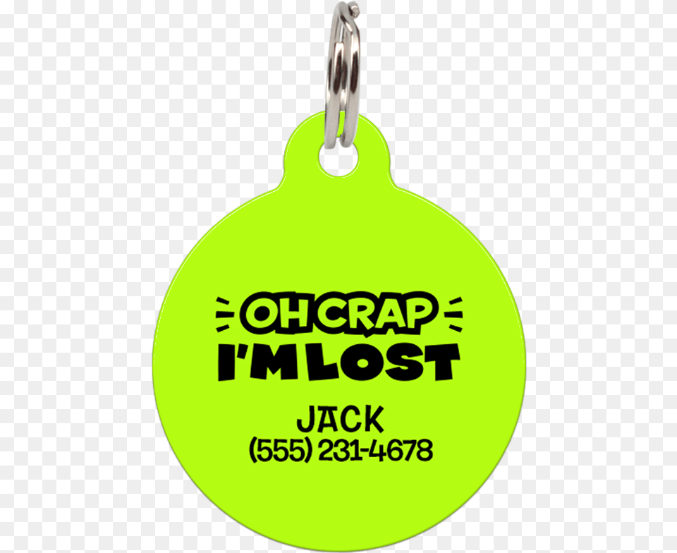 Lime Oh Crap I M Lost Funny Pet Id Tag Circle, Accessories Png Image