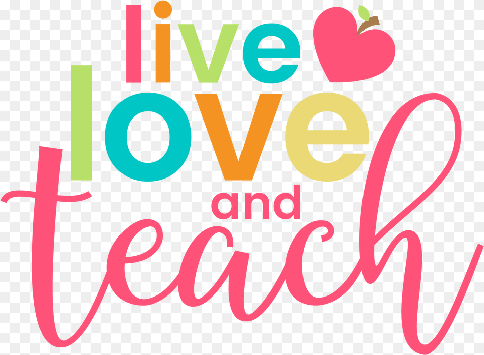 Live Love Teach, Text, Dynamite, Weapon Png