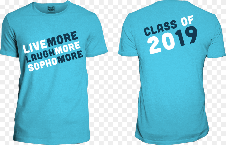 Live More Laugh More Sophomore Sophomore Class Shirt Designs, Clothing, T-shirt Png