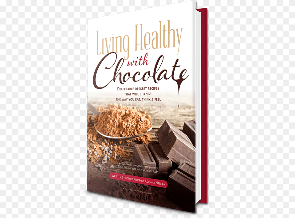 Living Healthy With Chocolate Ebook Dessert, Cocoa, Food, Advertisement, Poster Free Png