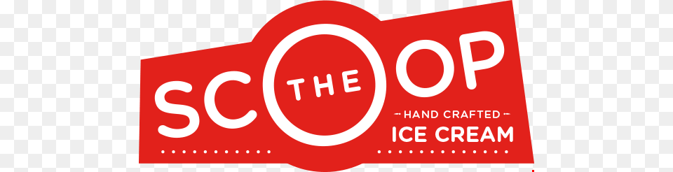 Local Hand Crafted Ice Cream Made With The Finest The Scoop, Advertisement, Logo, Text, Paper Png