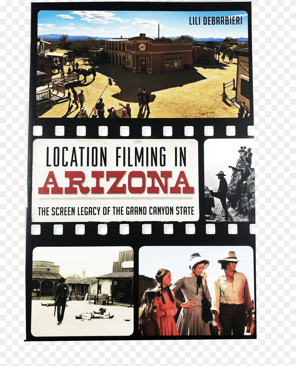 Location Filming In Arizona Location Filming In Arizona The Screen Legacy, Woman, Adult, Advertisement, Poster Png