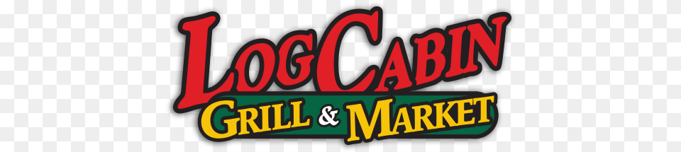 Log Cabin Grill Amp Market Log Cabin Ruston, Dynamite, Weapon, Light, Text Free Transparent Png