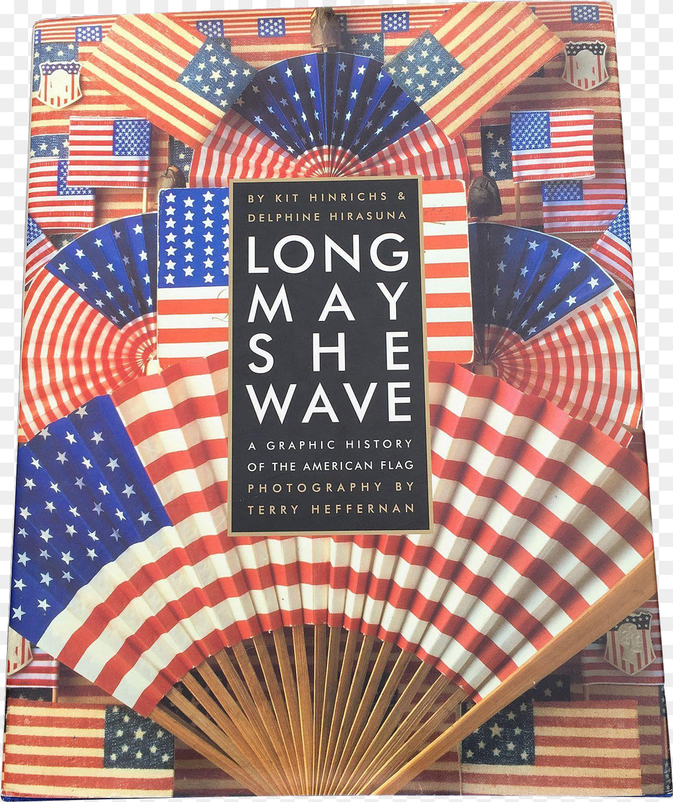 Long May She Wave A Graphic History Of The American Long May She Wave Png