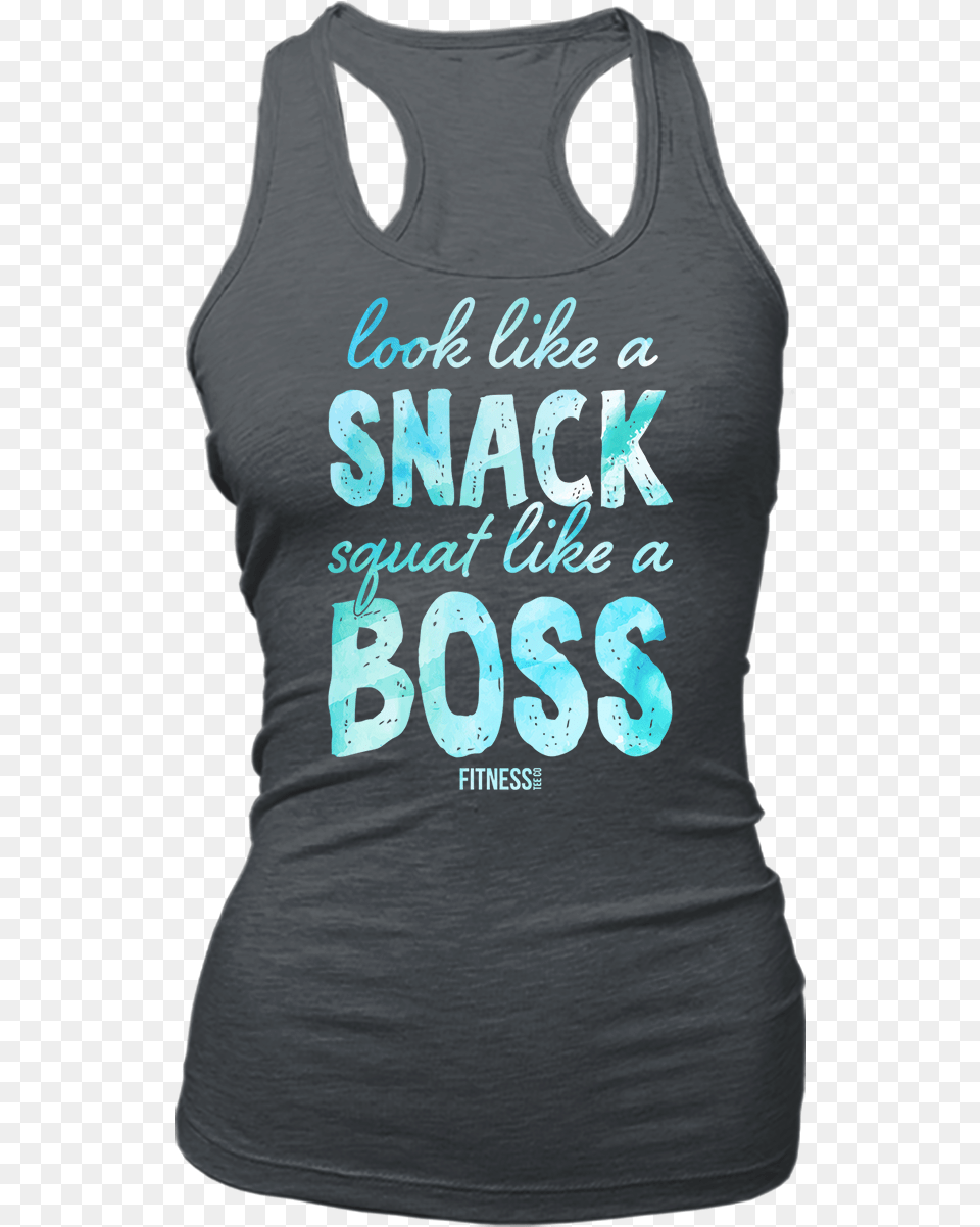 Look Like A Snack Squat Like A Boss Kettlebell, Clothing, Tank Top, Person Free Png
